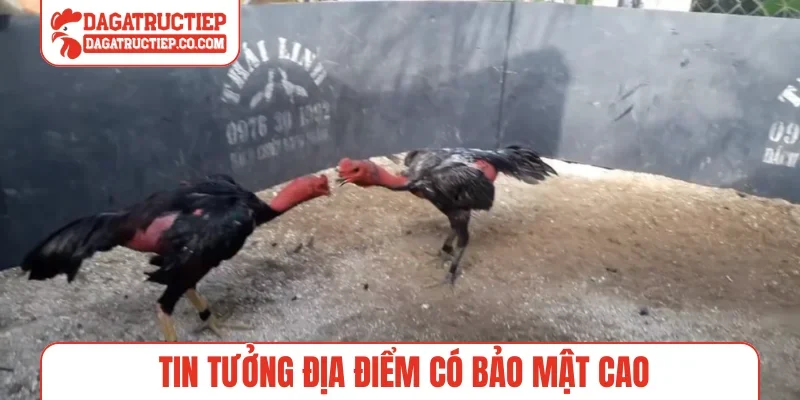 Tin tưởng địa điểm có bảo mật cao